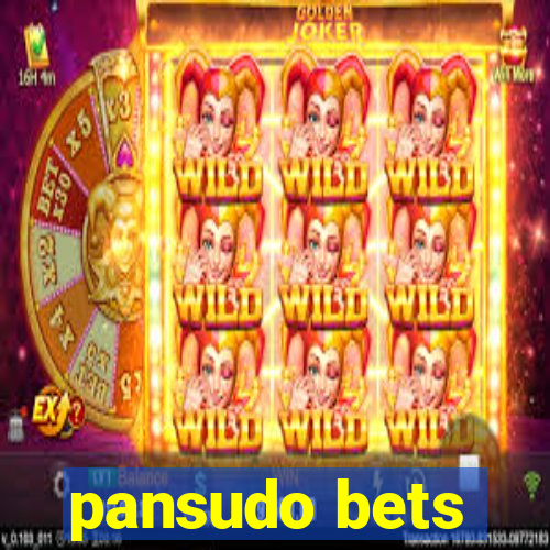 pansudo bets